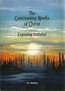 The Continuing Works of Christ Exposing Unbelief