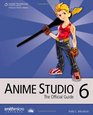 Anime Studio 6 The Official Guide