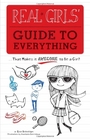 Real Girls Guide to Everything That Makes it Awesome to Be a Girl