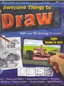 Awesome Things to Draw : With Over 80 Drawings to Master (January 2009)
