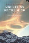 MOUNTAINS OF THE MIND A HISTORY OF A FASCINATION