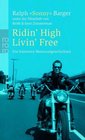 Ridin' High Livin' Free