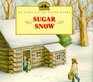 Sugar Snow (My First Little House)