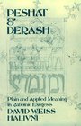 Peshat and Derash Plain and Applied Meaning in Rabbinic Exegesis