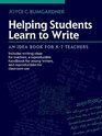 Helping Students Learn to Write An Idea Book for K7 Teachers