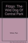 Fitzgo The Wild Dog of Central Park