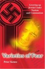 Varieties of Fear Growing up Jewish Under Nazism and Communism