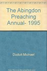 The Abingdon Preaching Annual 1995