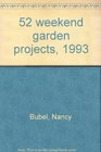 52 Weekend Garden Projects 1993