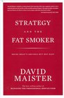 Strategy and the Fat Smoker Doing What's Obvious But Not Easy