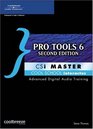 Pro Tools 6 Csi Master Advanced Digital Audio Training