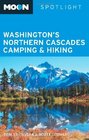 Moon Spotlight Washington's Northern Cascades Camping  Hiking