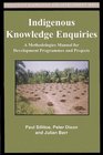 Indigenous Knowledge Inquiries A Methodologies Manual for Development
