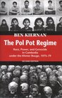 The Pol Pot Regime Race Power and Genocide in Cambodia Under the Khmer Rouge 19751979