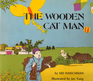 The Wooden Cat Man
