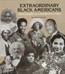 Extraordinary Black Americans from Colonial to Contemporary Times