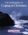 The Workbook on Coping As Christians/Icn 613817