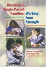 Diversity in SingleParent Families Working from Strength