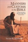 Manners and Customs in the Bible Revised Edition