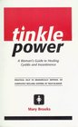 Tinkle Power  A Woman's Guide to Healing Cystitis and Incontinence