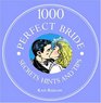 1000 Perfect Bride Secrets Hints And Tips
