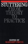 Stuttering From Theory to Practice
