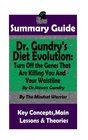 SUMMARY Dr Gundry's Diet Evolution Turn Off the Genes That Are Killing You and Your Waistline by Dr Steven Gundry  The MW Summary Guide
