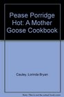 Pease Porridge Hot A Mother Goose Cookbook