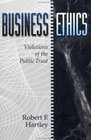Business Ethics  Violations of the Public Trust