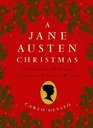 A Jane Austen Christmas Celebrating the Season of Romance Ribbons and Mistletoe