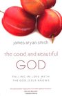 Good and Beautiful God