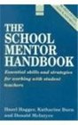 The School Mentor Handbook Essential Skills and Strategies for Working With Student Teachers