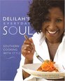 Delilah's Everyday Soul Southern Cooking With Style