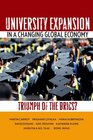 University Expansion in a Changing Global Economy Triumph of the BRICs