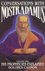 Conversations with Nostradamus His Prophecies Explained Vol 1