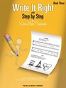 Write It Right  Book 3 Written Lessons Designed to Correlate Exactly with Edna Mae Burnam's Step by Step/MidElementary