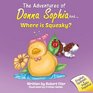 The Adventures of Donna Sophia and  Where is Squeaky The Adventures of Donna Sophia and  Where is Squeaky
