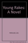 Young Rakes A Novel