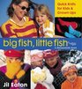 Big Fish Little Fish  QuickKnits for Kids  GrownUps