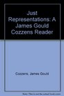 Just Representations A James Gould Cozzens Reader