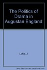 The Politics of Drama in Augustan England