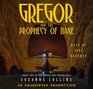 Gregor and the Prophecy of Bane (Underland Chronicles)