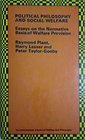 Political Philosophy and Social Welfare Essays on the Normative Basis of Welfare Provision