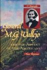 General M. G. Vallejo and the Advent of the Americans