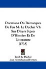 Ducatiana Ou Remarques De Feu M Le Duchat V1 Sur Divers Sujets D'Histoire Et De Litterature