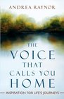 The Voice That Calls You Home Inspiration for Life's Journeys