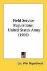 Field Service Regulations United States Army