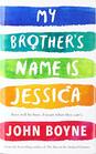 MY BROTHERS NAME IS JESSICA SIGNED ED