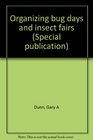 Organizing bug days and insect fairs