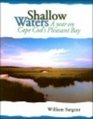 Shallow Waters  A Year On Cape Cod's Pleasant Bay